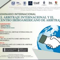 El arbitraje internacional y el Centro Iberoamericano de Arbitraje, 27/11, Ciudad de México