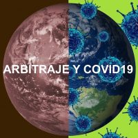 Los cambios experimentados por el arbitraje como consecuencia del Covid19