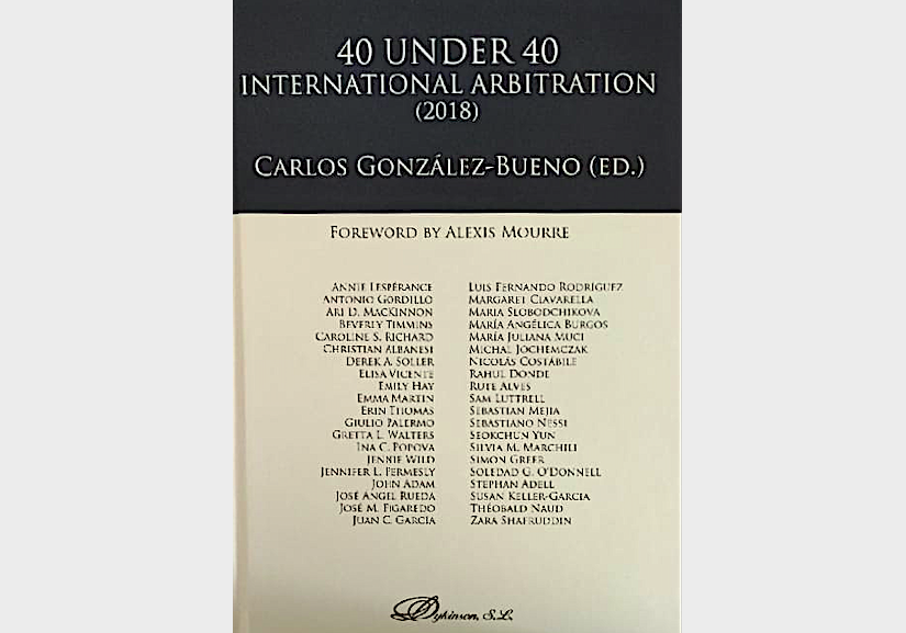 “40 Under 40 International Arbitration”, los ensayos de 40 jóvenes abogados